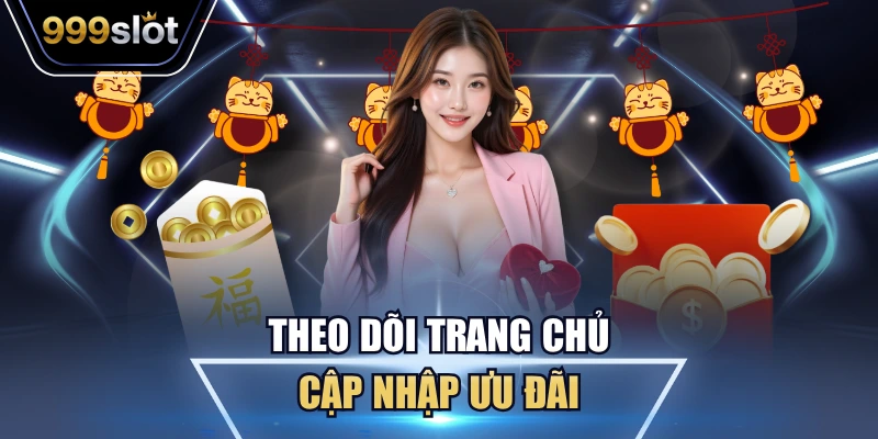 Theo dõi trang chủ cập nhập ưu đãi