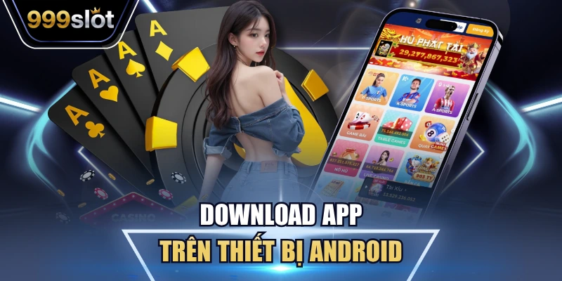 Download app trên thiết bị Android